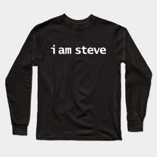 I Am Steve Movie Quotes Long Sleeve T-Shirt